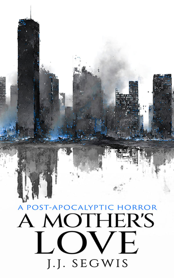 A Mother's Love by J.J. Segwis