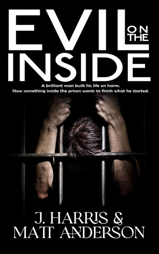 Evil on the Inside by Matt Anderson & J. Harris