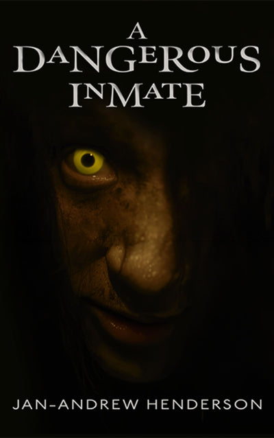 A Dangerous Inmate by Jan-Andrew Henderson