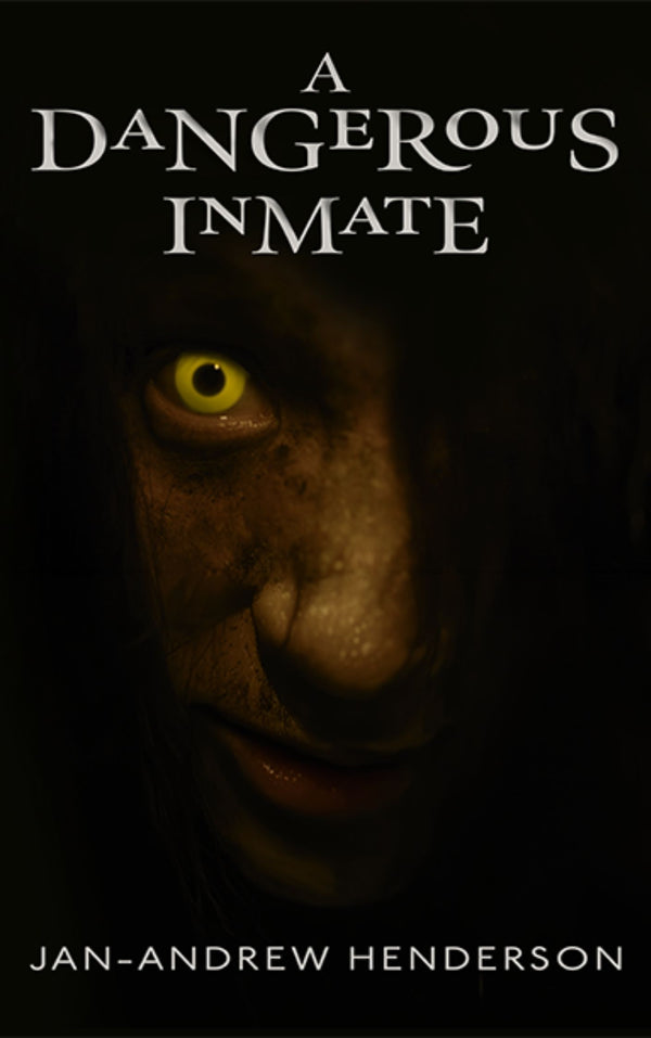 A Dangerous Inmate by Jan-Andrew Henderson