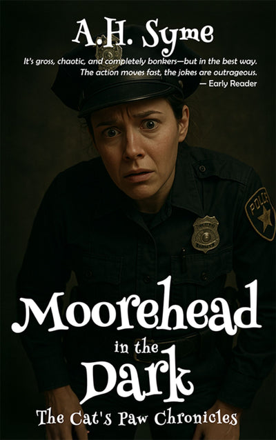 Moorehead in the Dark by A.H. Syme