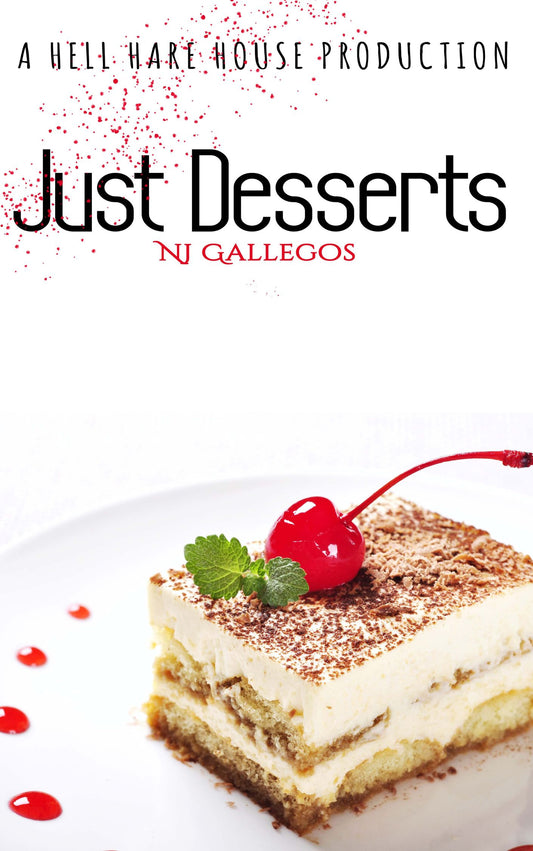 Just Desserts by N.J. Gallegos